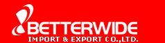 BETTERWIDE Import & Export Co., Ltd.